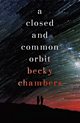 a closed and common orbit by becky chambers