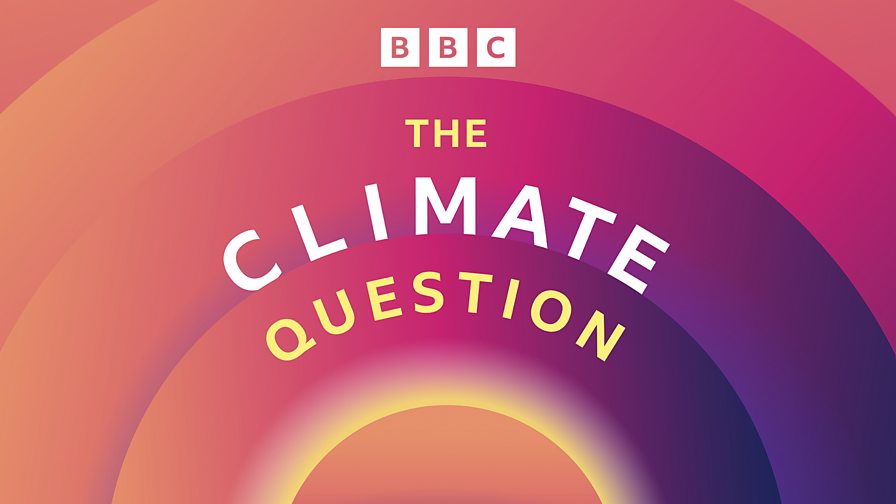 BBC World Service The Climate Question Episode guide