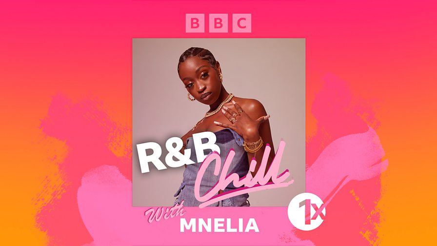 BBC Radio 1Xtra - 1Xtra's R&B Chill