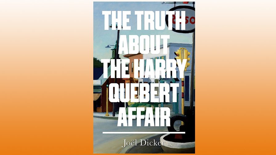 BBC Radio 2 - The Radio 2 Book Club - The Truth About The Harry Quebert