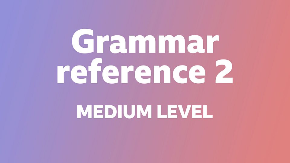 BBC Learning English - Medium Grammar Home - BBC Learning English