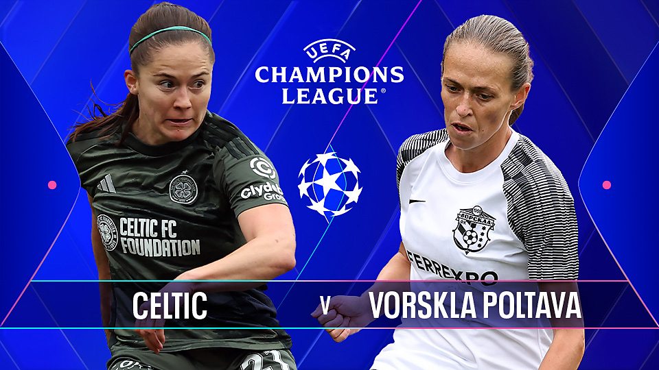 Celtic v Vorskla Poltava