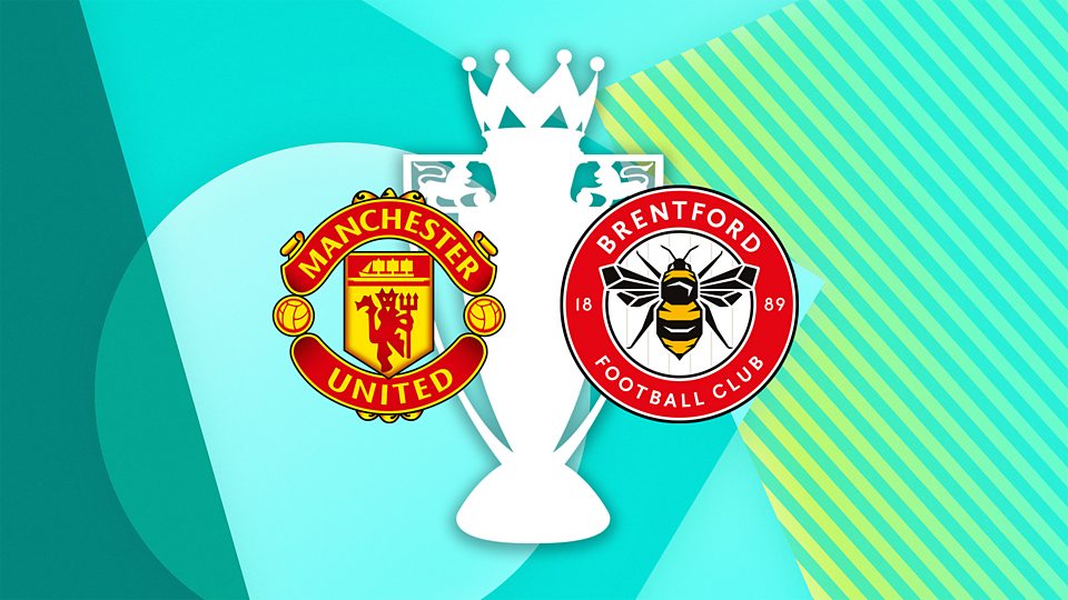 Man Utd v Brentford