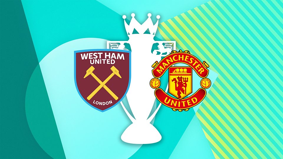 West Ham United v Manchester United