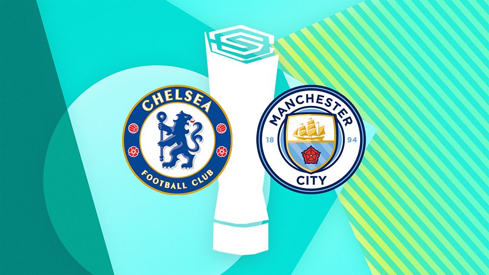 Chelsea v Manchester City