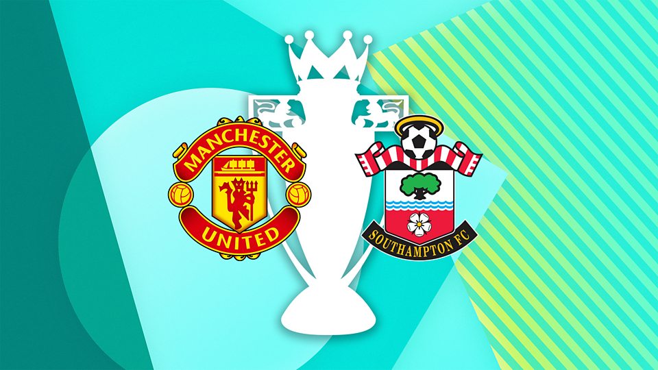 Manchester United v Southampton