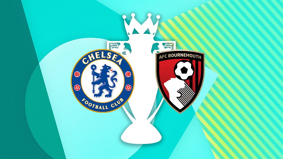 Chelsea v AFC Bournemouth