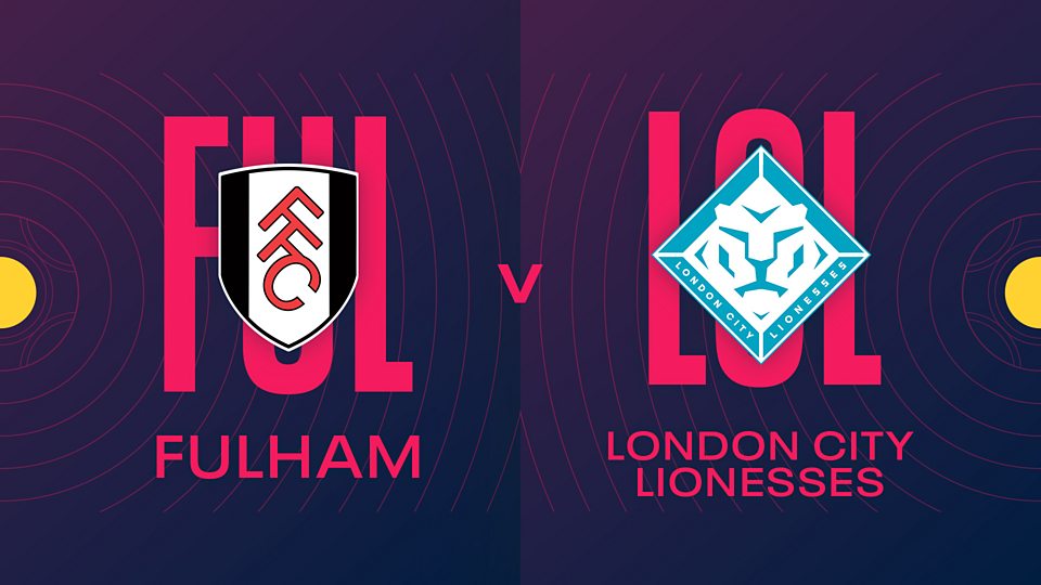 Fourth Round: Fulham v London City Lionesses