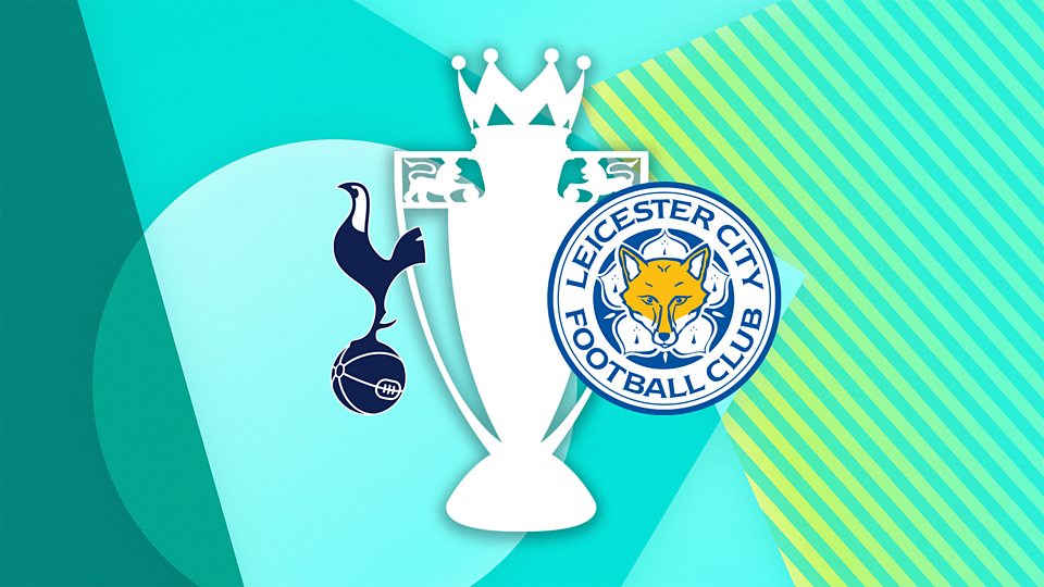 Tottenham Hotspur v Leicester City