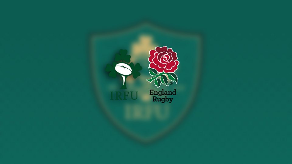 Six Nations: Ireland v England