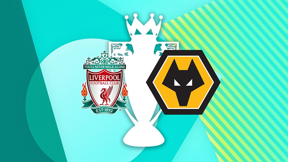 Liverpool v Wolverhampton Wanderers