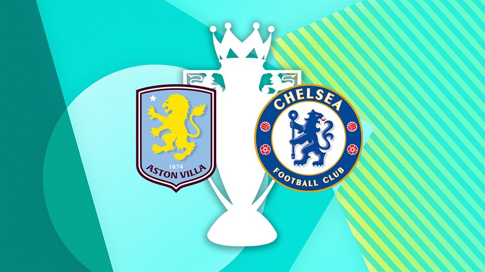 Aston Villa v Chelsea