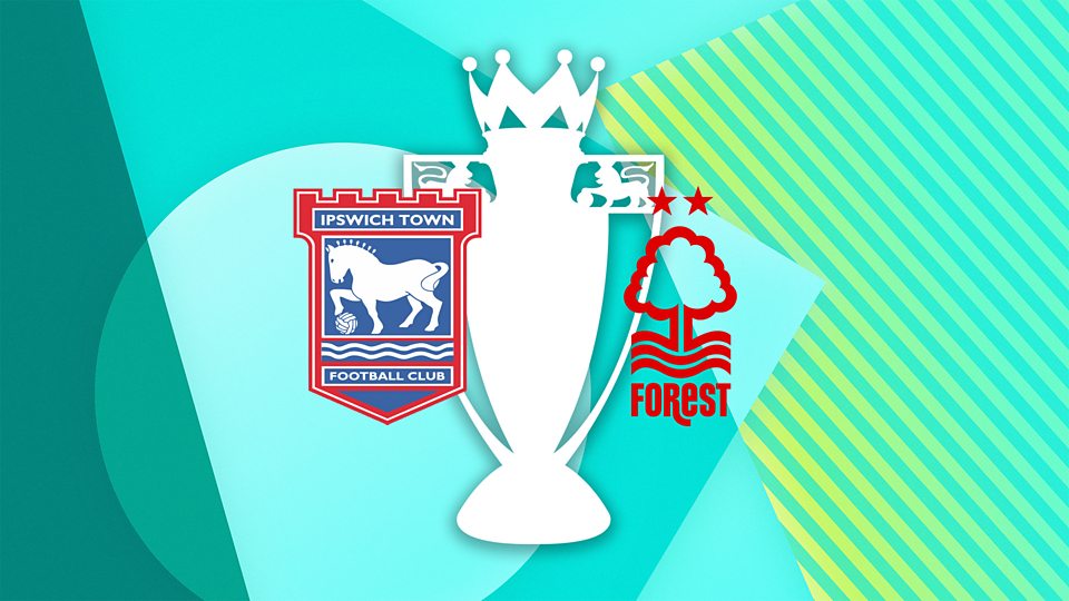 Ipswich Town v Nottingham Forest