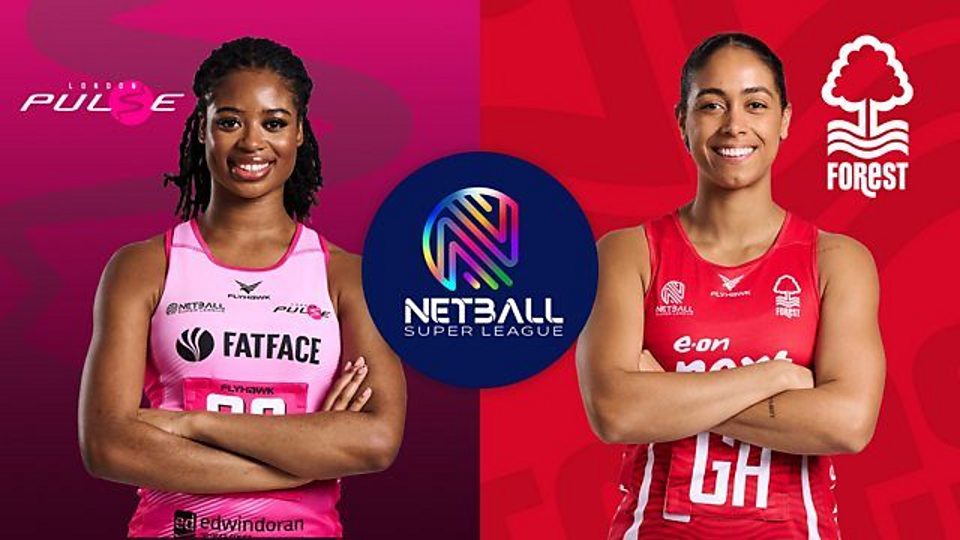 London Pulse v Nottingham Forest Netball