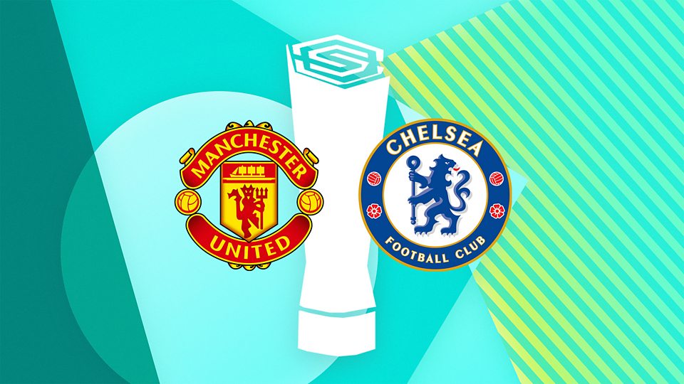 Manchester United v Chelsea