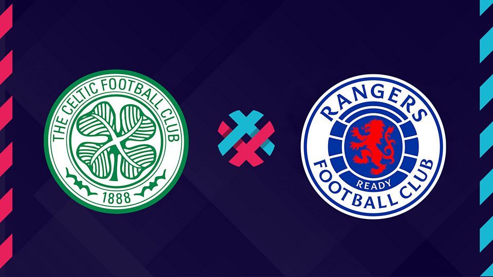Watch: Celtic v Rangers - BBC Alba coverage