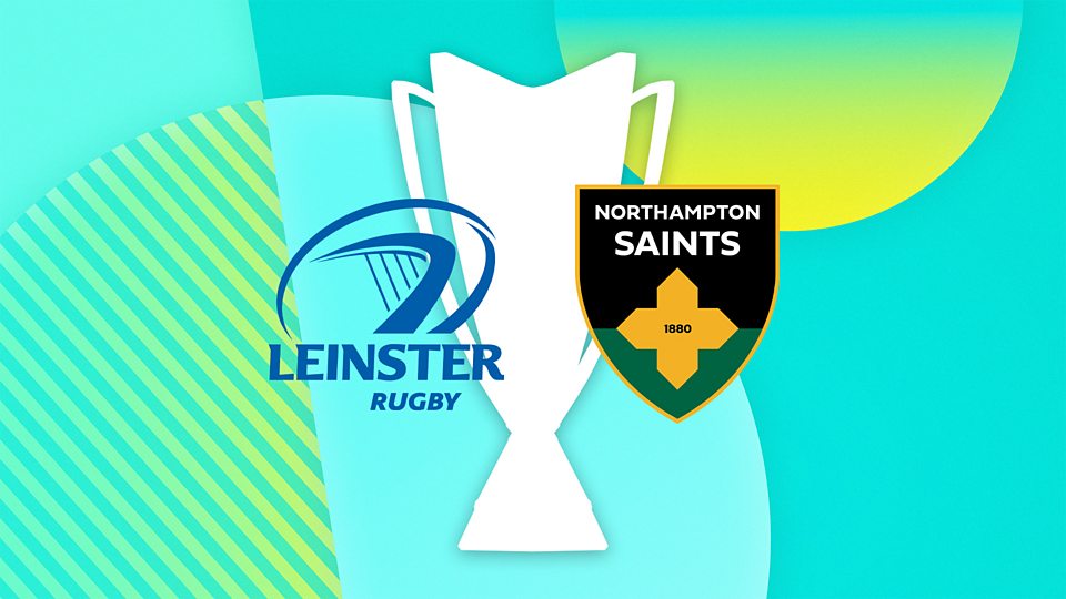 Leinster v Northampton Saints