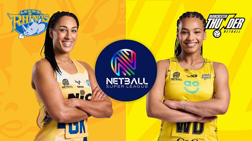 Netball Super League: Leeds Rhinos v Manchester Thunder