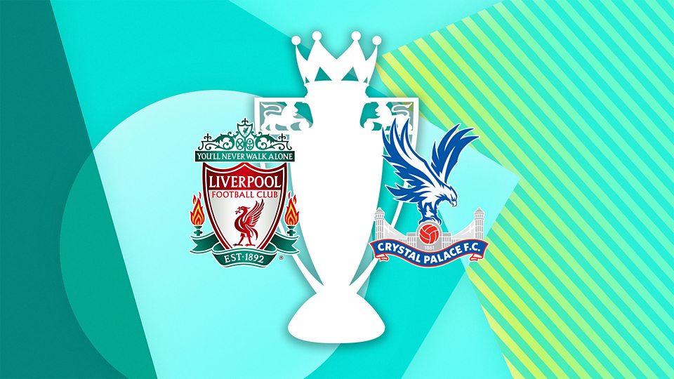 Liverpool v Crystal Palace