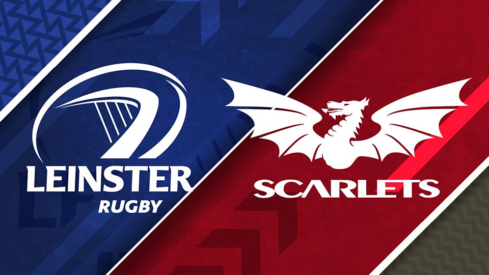 URC Quarter-Final: Leinster v Scarlets