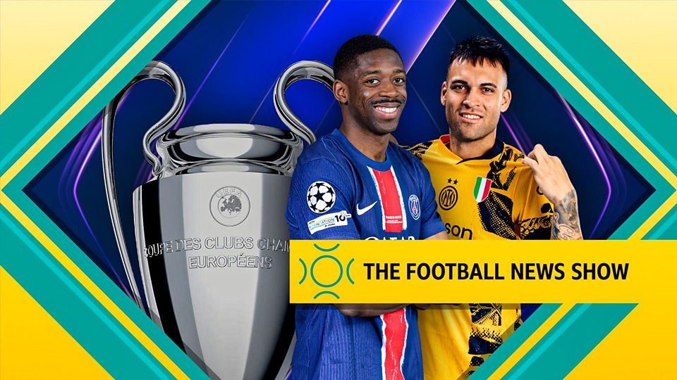 Champions League final preview: PSG v Inter
