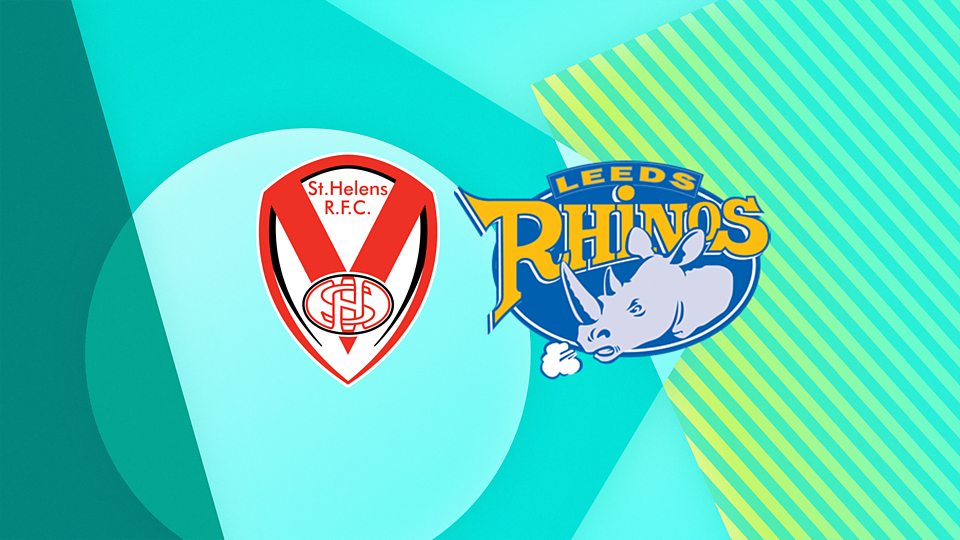 St Helens v Leeds Rhinos