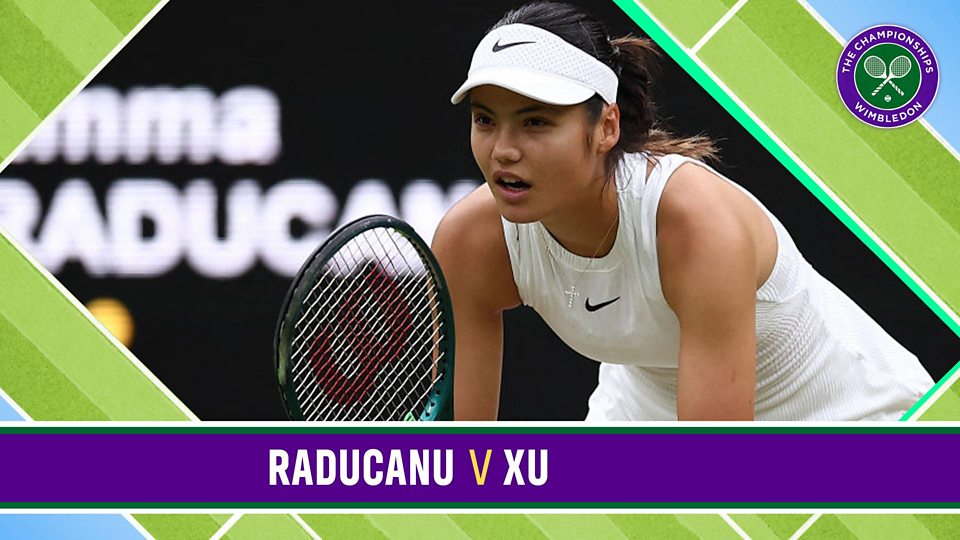 BBC Two: Raducanu v Xu