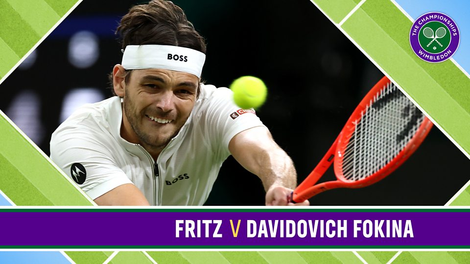 Centre Court: Fritz v Davidovich Fokina
