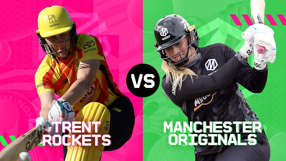 Trent Rockets v Manchester Originals