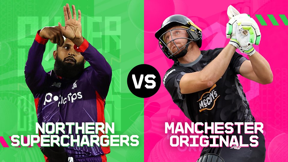 Northern Superchargers v Manchester Originals