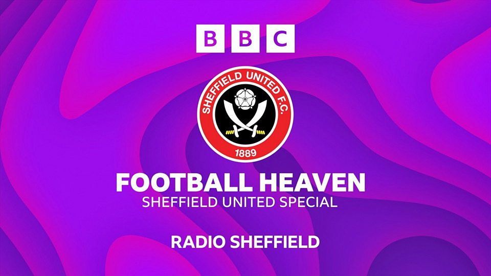 Football Heaven - Sheffield United special
