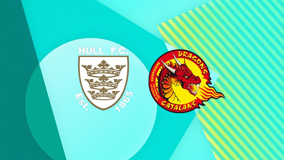 Hull FC v Catalans Dragons
