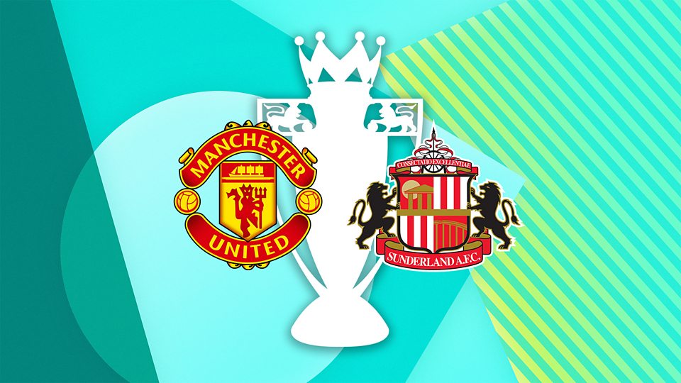 Manchester United v Sunderland
