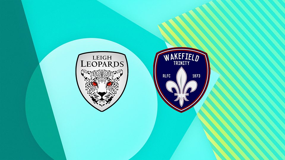 Leigh Leopards v Wakefield Trinity