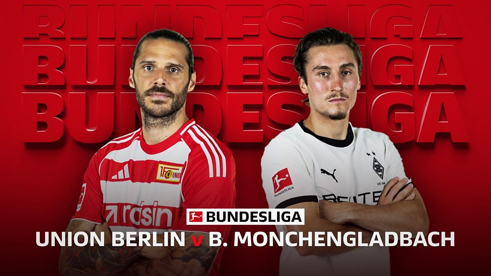 Union Berlin v Borussia Monchengladbach