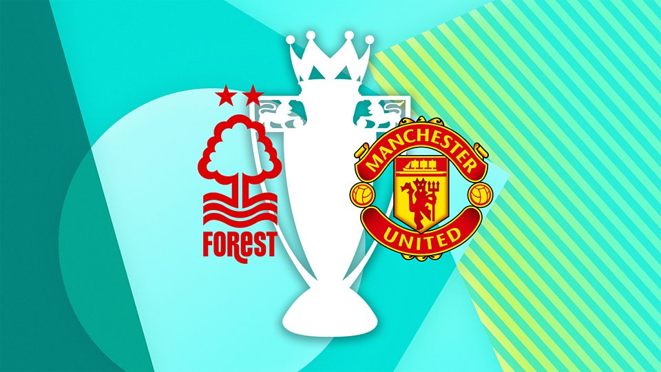 Nottm Forest v Man Utd