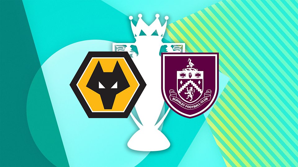 Wolverhampton Wanderers v Burnley