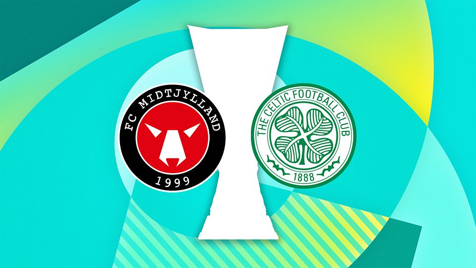Midtjylland v Celtic