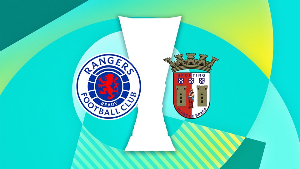 Rangers v Sporting Braga