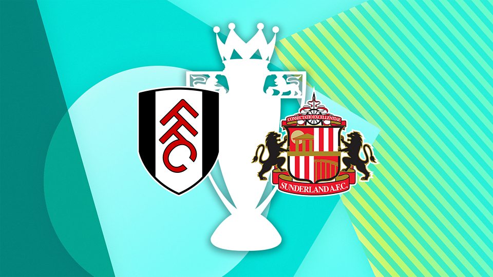 Fulham v Sunderland
