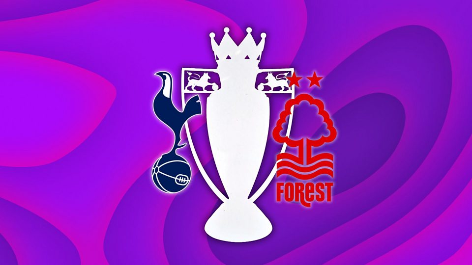 Tottenham Hotspur v Nottingham Forest