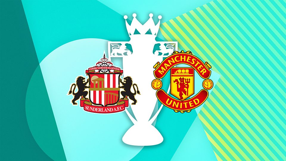Sunderland v Manchester United