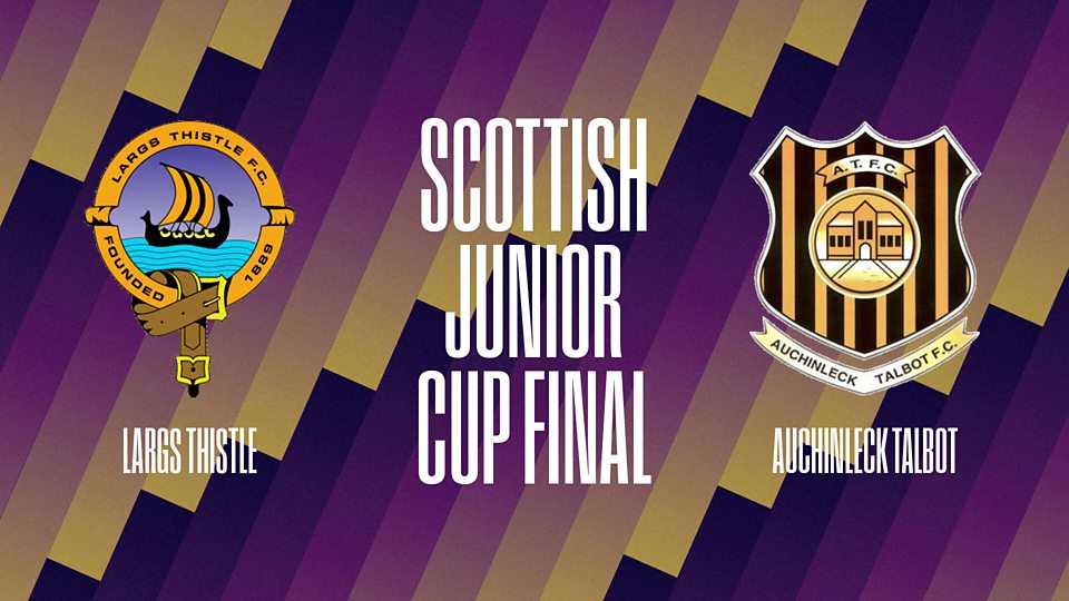 Scottish Junior Cup Final - Largs Thistle v Auchinleck Talbot