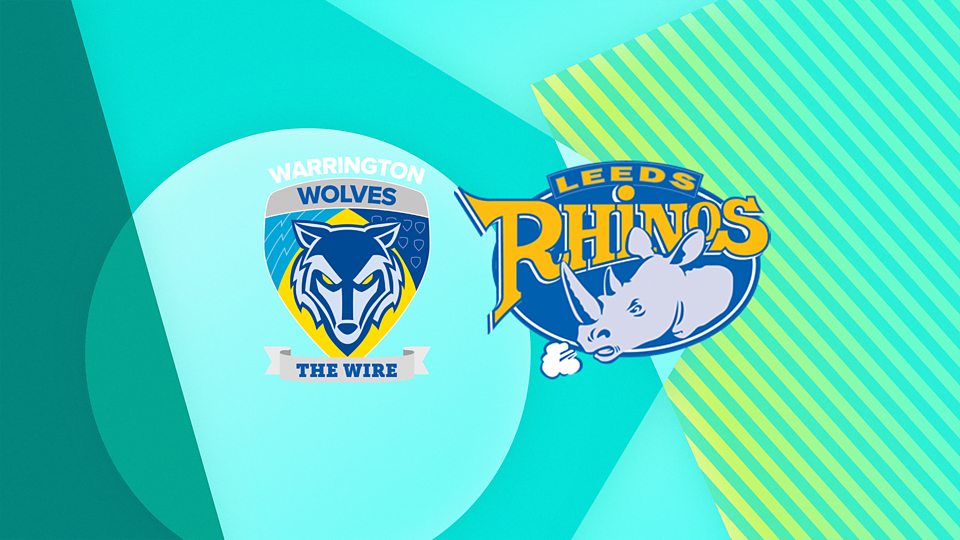 Warrington Wolves v Leeds Rhinos