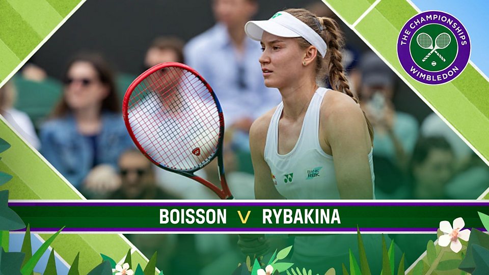 No.1 Court: Boisson v Rybakina