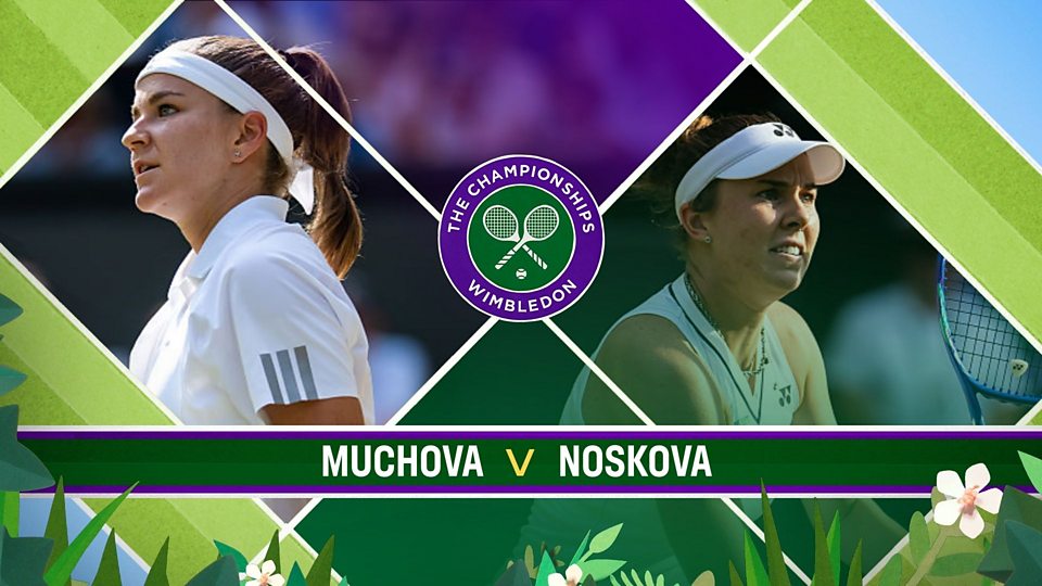Centre Court: Muchova v Noskova