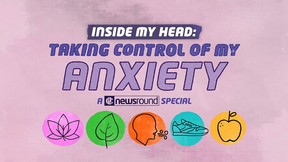 Inside My Head: Taking Control of My Anxiety