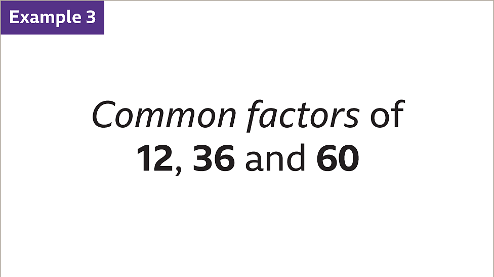 What is a common factor in maths? - BBC Bitesize