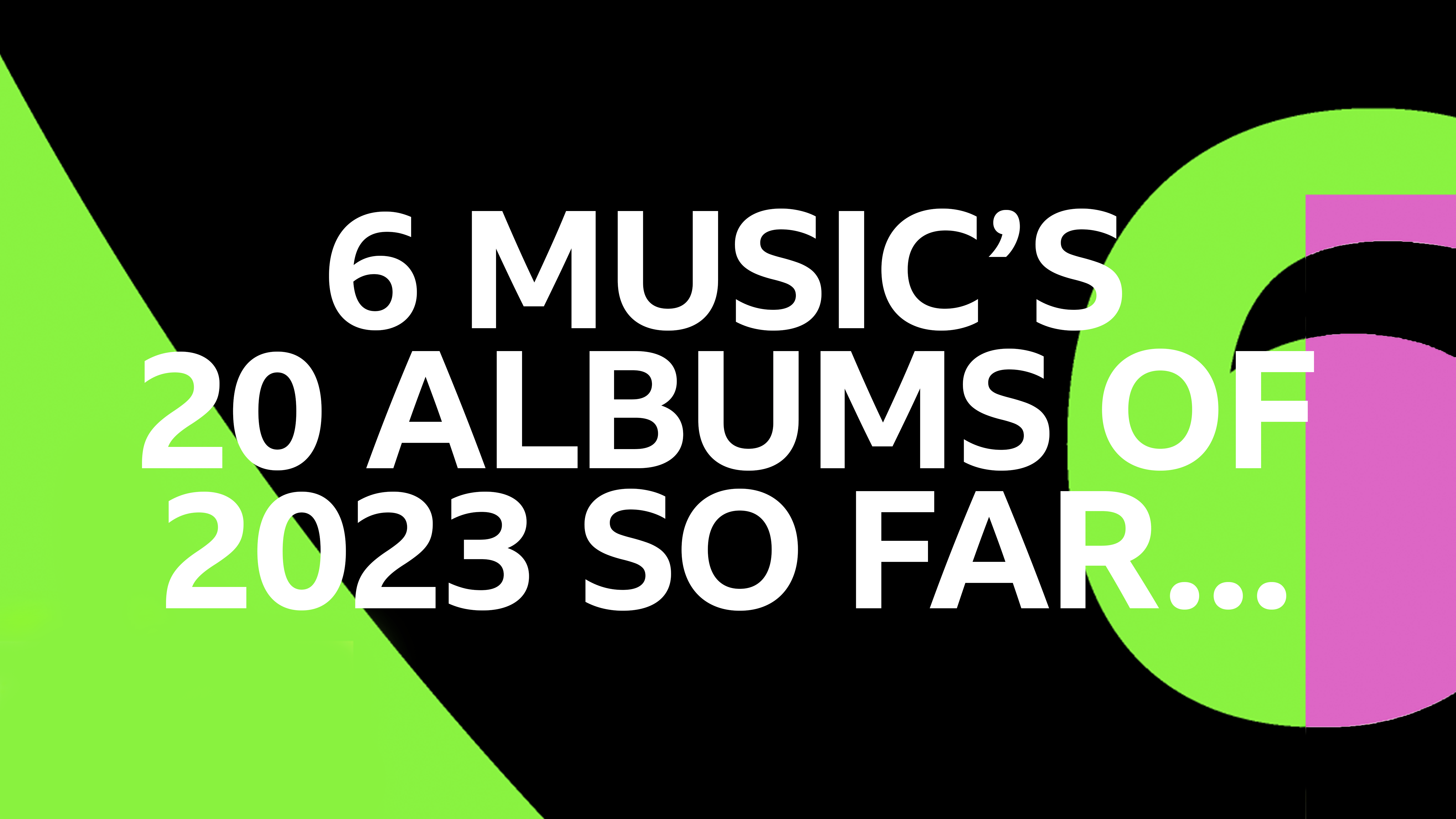 6 Music's albums of 2023 so far... Canvas