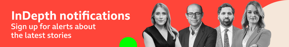 A red banner advertising the BBC InDepth brand. It reads, "InDepth notifications: Sign up for alerts about the latest stories". You have a picture of four correspondents on the far right, Marianna Spring, Nick Robinson, Faisal Islam and Laura Kuenssberg.